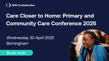 Care Closer to Home - Primary and Community Care Conference 2025, Wednesday 30 April